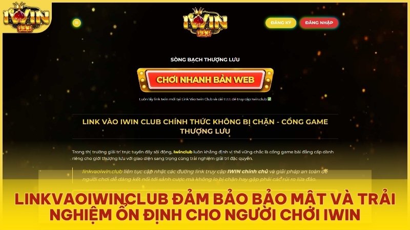 Chủ động cập nhật đường link chính thống tại hệ thống Iwinclub để đảm bảo an toàn cho tài khoản cá nhân.