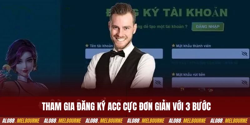 Tham gia đăng ký acc cực đơn giản với 3 bước