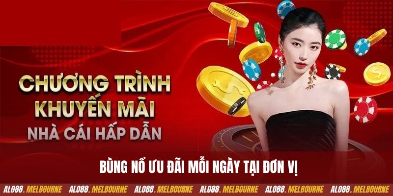 Bùng nổ ưu đãi mỗi ngày tại đơn vị