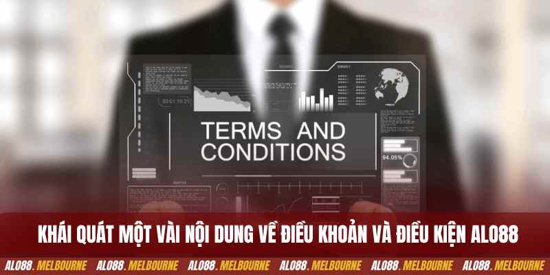 Khái quát một vài nội dung về điều khoản và điều kiện alo88