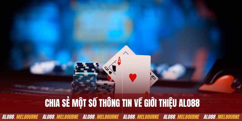 Chia sẻ một số thông tin về giới thiệu alo88