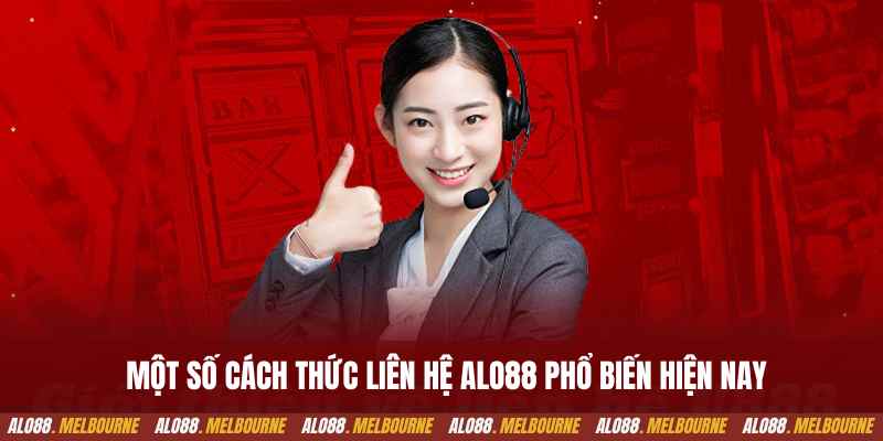 Một số cách thức liên hệ alo88 phổ biến hiện nay
