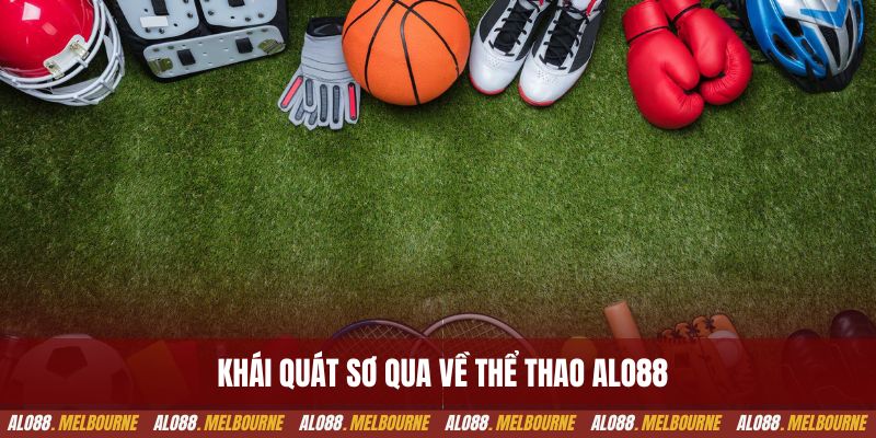 Khái quát sơ qua về thể thao alo88